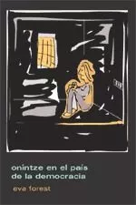 Portada del Libro Onintze En El Pais De La Democracia de Eva Forest - 9788496584037