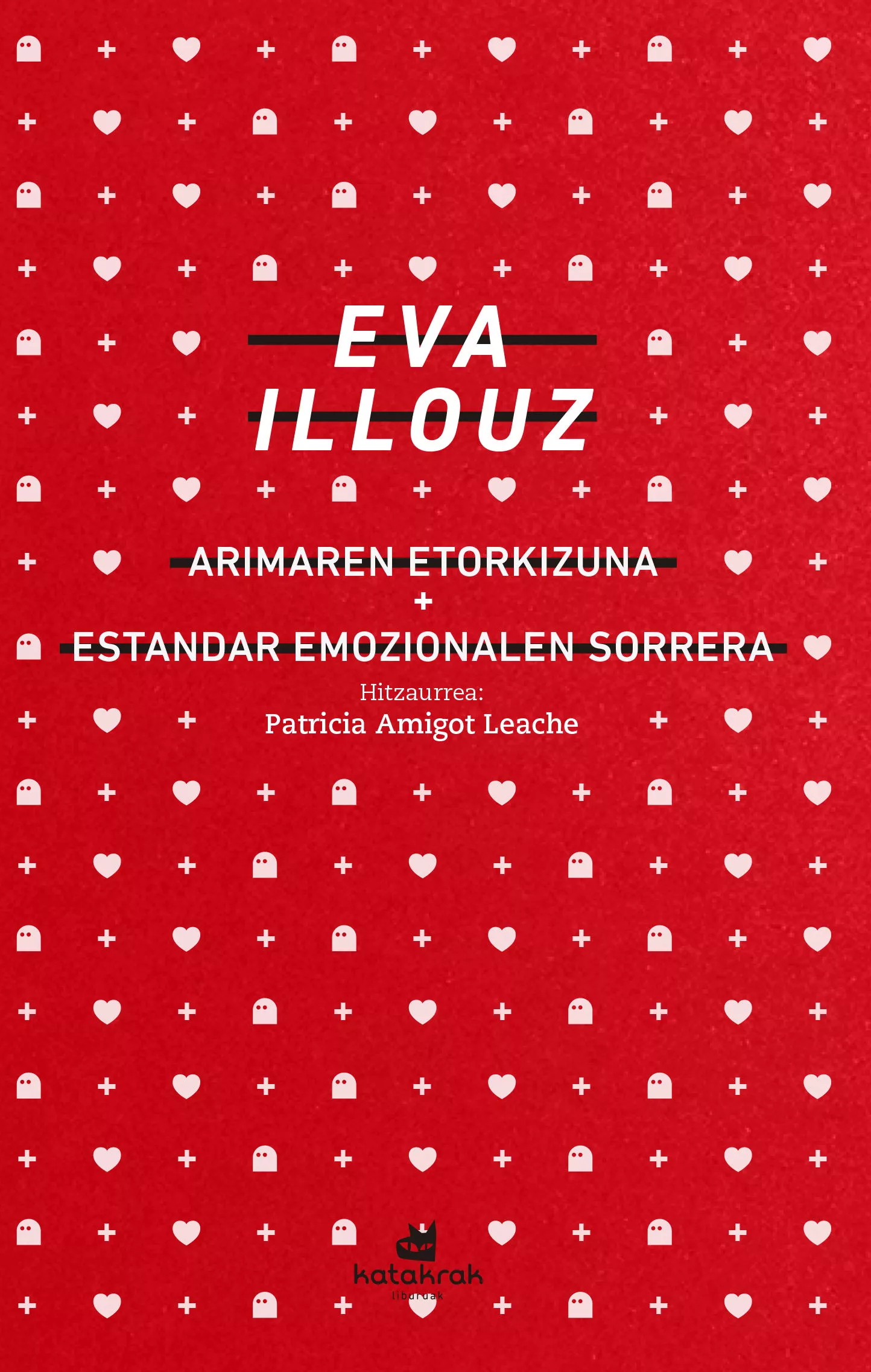 Portada del Libro Arimaren Etorkizuna. Estandar Emozionalen Sorrera (Hitzaurrea: Pa Tric de Eva Illouz - 9788416946358