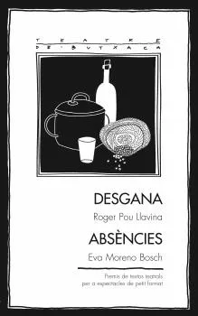 Portada del Libro Desgana / Absencies (Premis De Textos Teatrals Per A Espectacles De Pe de Eva Moreno Bosch - 9788413031101