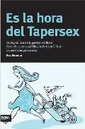 Portada del Libro Es La Hora Del Tapersex de Eva Moreno - 9788496201910