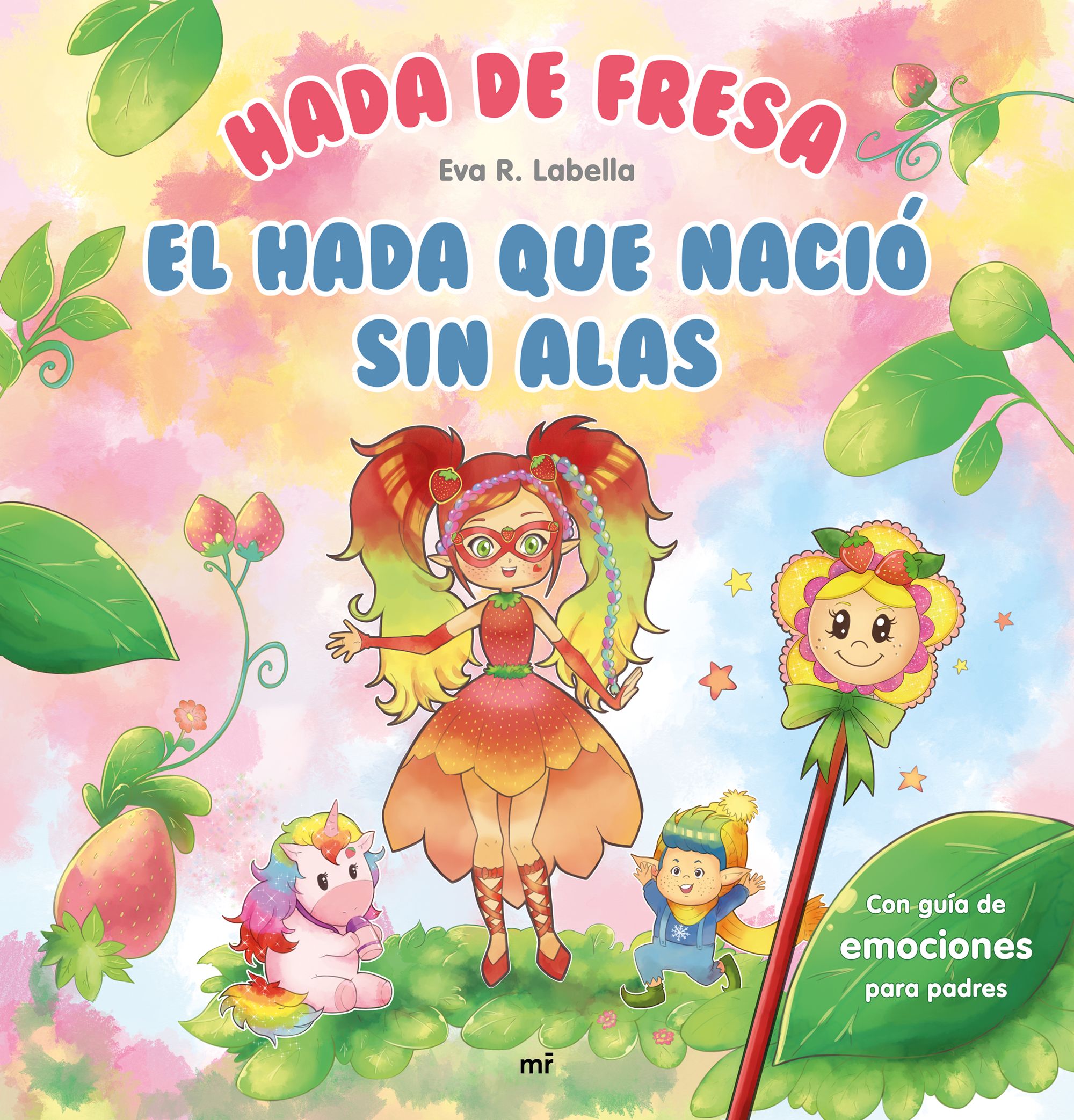 Portada del Libro Hada De Fresa. El Hada Que Nació Sin Alas de Eva R. Labella - 9788427047013