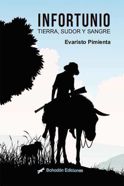 Portada del Libro Infortunio (Tierra Con Sudor Y Sangre) de Evaristo Pimienta Serrano - 9788417885465
