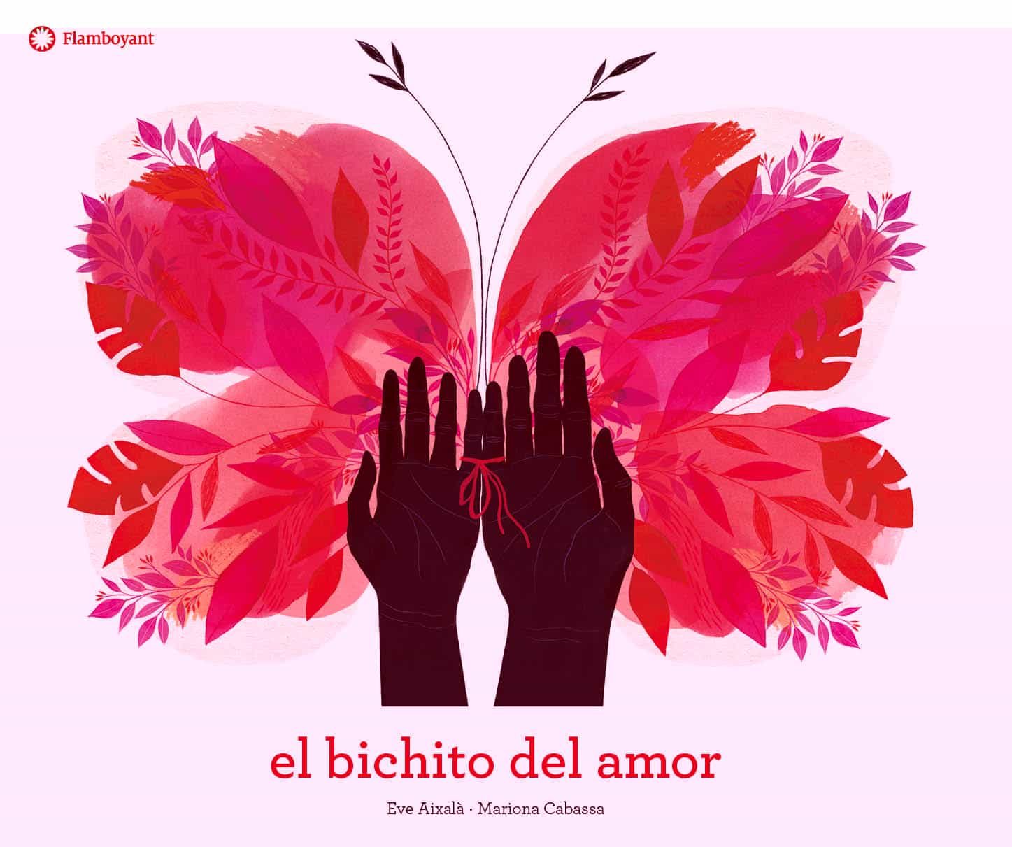 Portada del Libro El Bichito Del Amor de Eve Aixala - 9788417749194