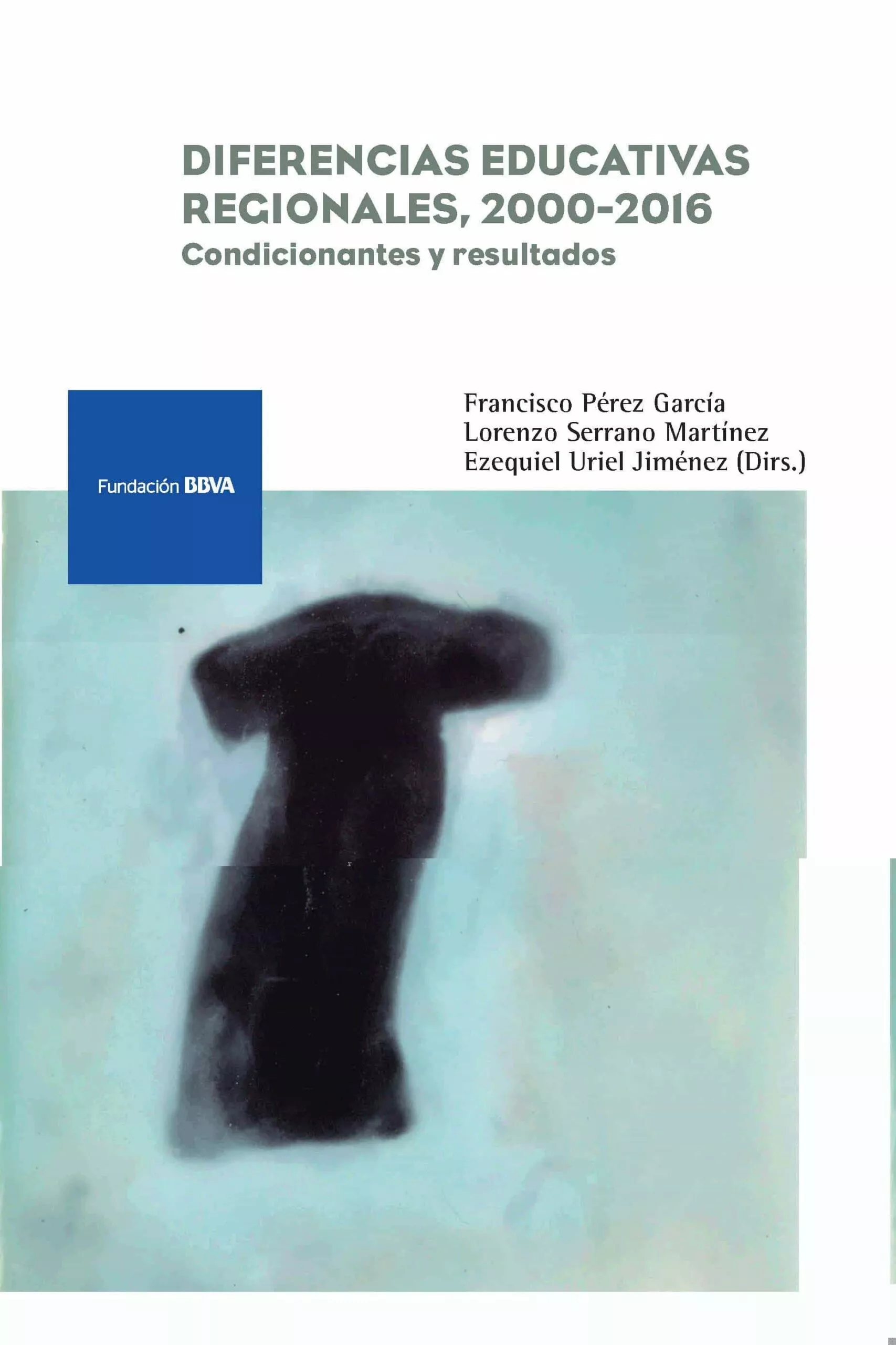 Portada del Libro Diferencias Educativas Regionales 2000-2016: Condicionantes Y Re Sulta de Ezequiel Uriel Jimenez - 9788492937752