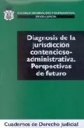 Portada del Libro Diagnosis De La Jurisdiccion Contencioso-Administrativa: Perspect Ivas de F.J. (Dir.) Pueyo Calleja - 9788496518285