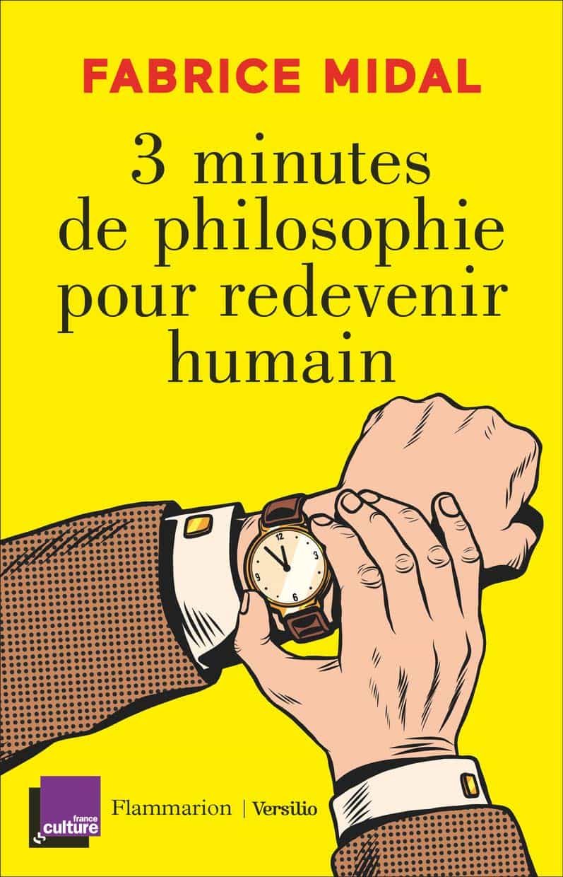 Portada del Libro 3 Minutes De Philosophie Pour Redevenir Humain de Fabrice Midal - 9782081489240