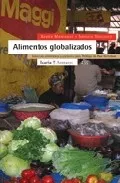 Portada del Libro Alimentos Globalizados: Soberania Alimentaria Y Comercio Justo de Fabrizzio Dogliotti - 9788474268386