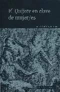 Portada del Libro El Quijote En Clave De Mujer/Es de Fanny Rubio - 9788474917796