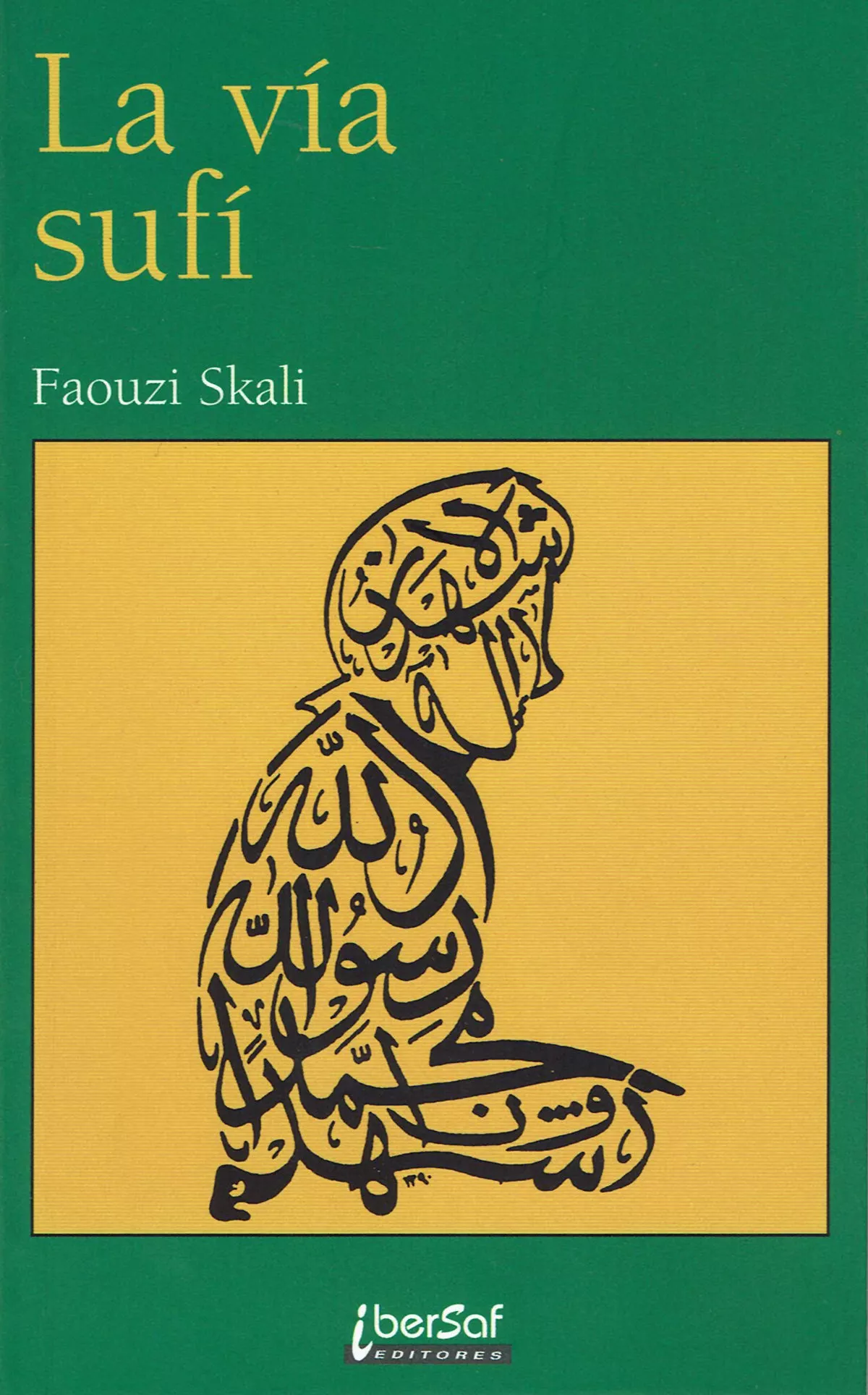 Portada del Libro La Via Sufi de Faouzi Skali - 9788495803467