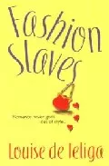 Portada del Libro Fashion Slaves de - 9780758211002