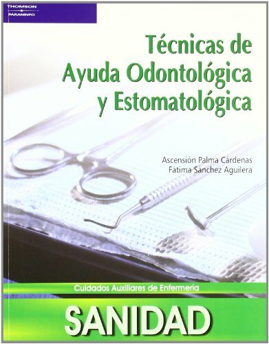Portada del Libro Tecnicas De Ayuda Odontologica Y Estomatologica (Ciclos Formativo S De de Fatima Sanchez Aguilera - 9788497325431