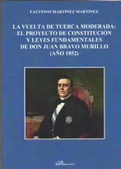 Portada Del Libro Vuelta De Tuerca Moderada: El Proyecto De Constitucion Y Leyes Fu Ndam De Faustino Martinez Martinez - 9788413243283