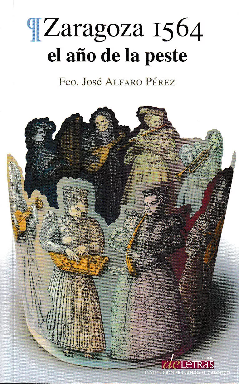 Portada del Libro Zaragoza 1564. El Años De La Peste de Fco. Jose Alfaro Perez - 9788499115702