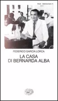Portada del Libro La Casa Di Bernarda Alba de Federico Garcia Lorca - 9788806069810