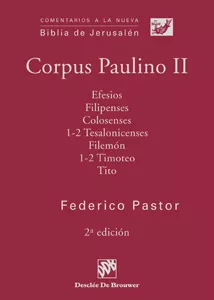 Portada del Libro Corpus Paulino Ii: Efesios Filipenses Colosenses 1-2 Tesalonic Enses F de Federico Pastor - 9788433019530