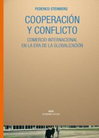 Portada del Libro Cooperacion Y Conflicto: Comercio Internacional En La Era De La Global de Federico Steinberg - 9788446025139