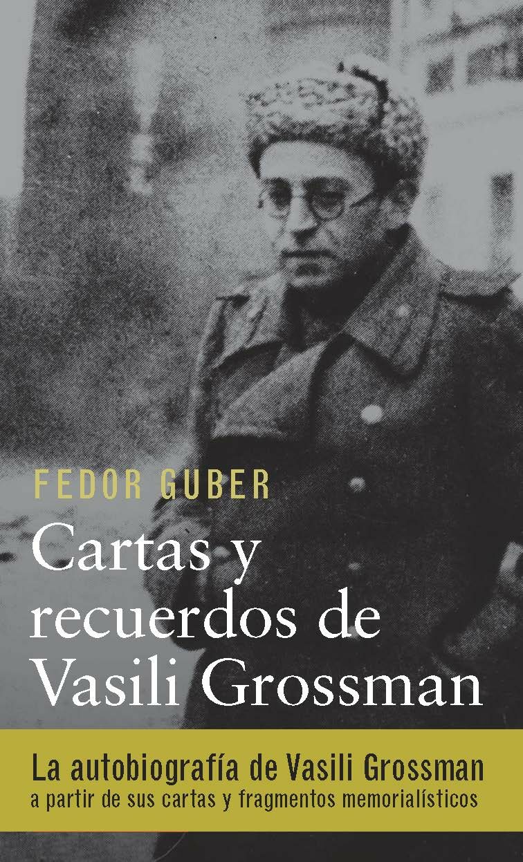 Portada del Libro Cartas Y Recuerdos De Vasili Grossman de Fedor Guber - 9788417088187