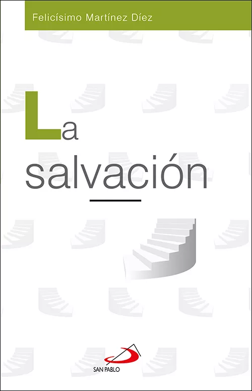 Portada del Libro La Salvacion de Felicisimo Martinez Diez - 9788428557986