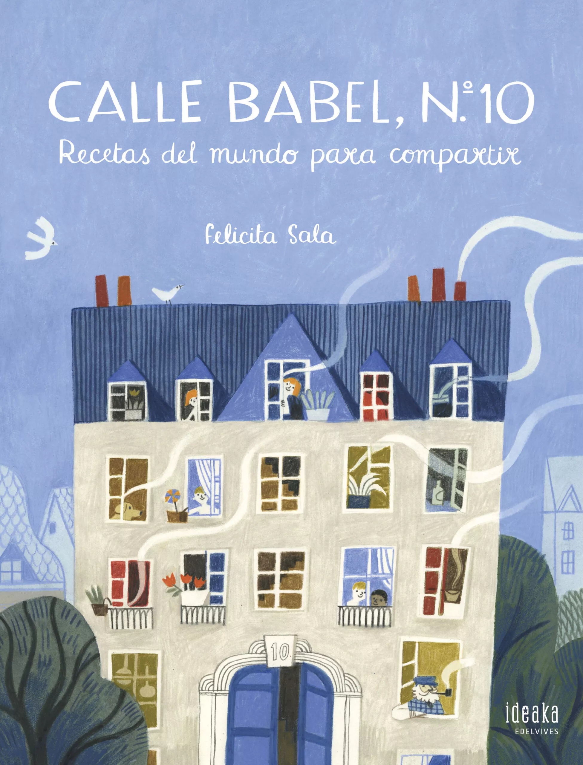 Portada del Libro Calle Babel Nº 10: Recetas Del Mundo Para Compartir de Felicita Sala - 9788414024850