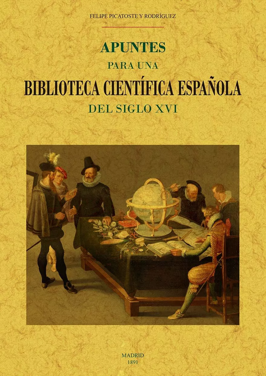 Portada del Libro Apuntes Para Una Biblioteca Cientifica Española Del Siglo Xvi (Ed. Fac de Felipe Picatoste - 9788490016183