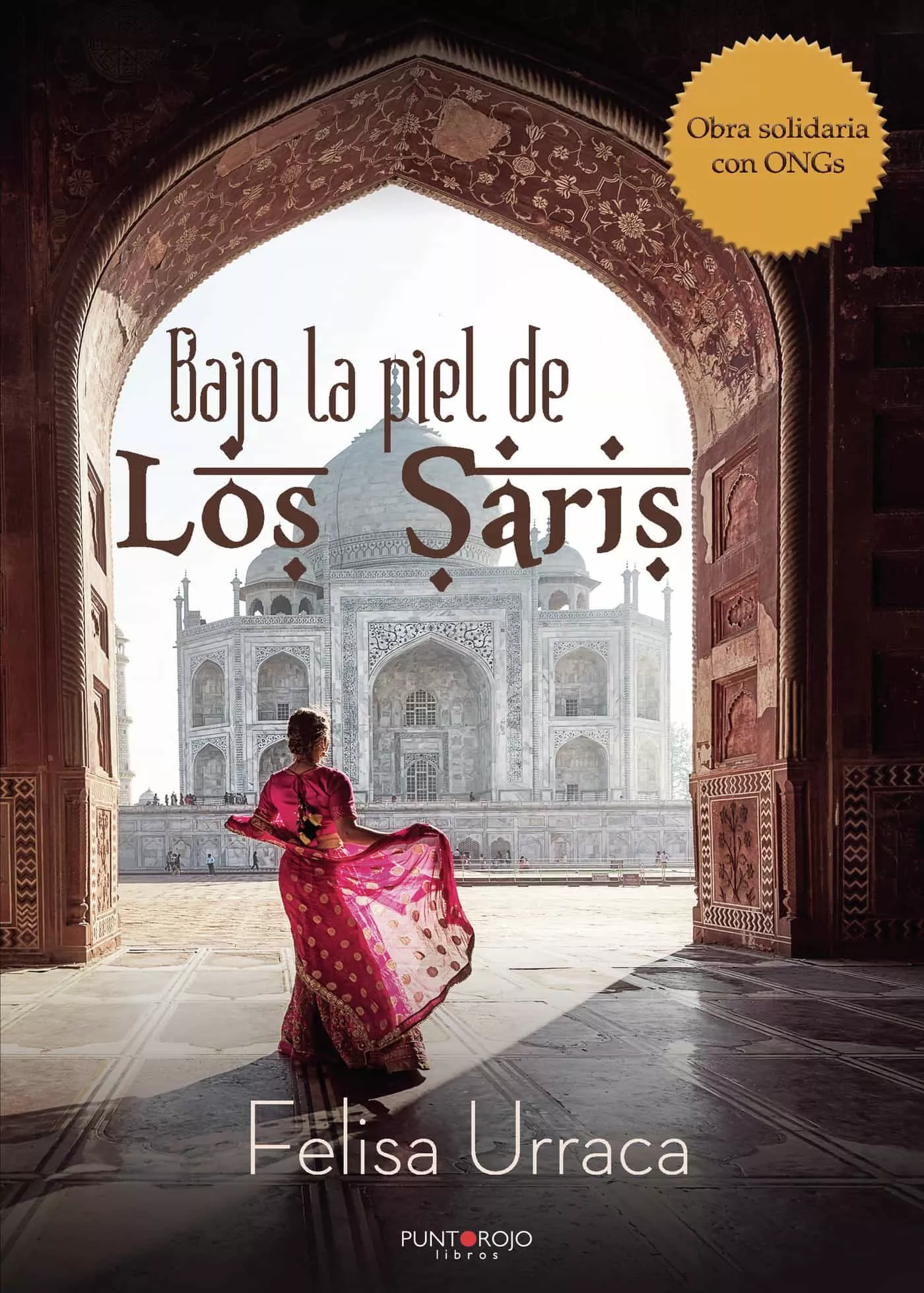 Portada del Libro Bajo La Piel De Los Saris de Felisa Urraca Lopez - 9788418031519