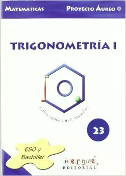 Portada del Libro Trigonometria I (Eso) (Proyecto Aureo: Cuadernos De Matematicas 23) de Felix Eugenio Nieto Conde - 9788495319920