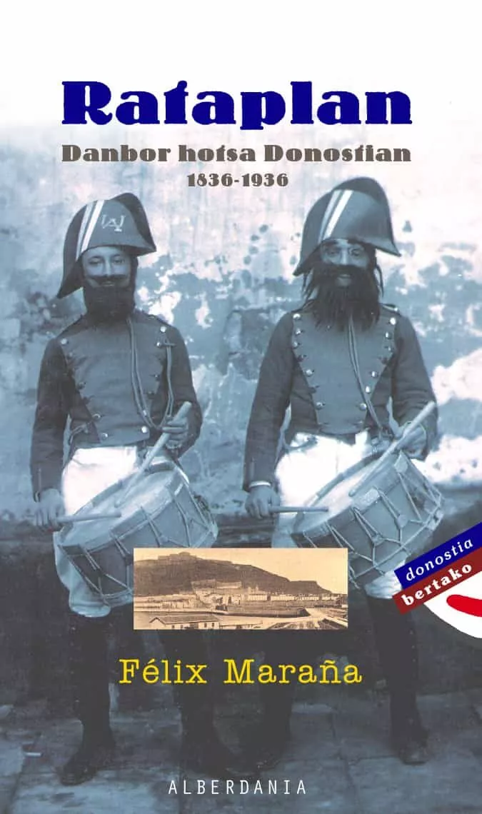 Portada del Libro Rataplan: Danbor Hotsa Donostian (1836-1936) de Felix Maraña - 9788496310315
