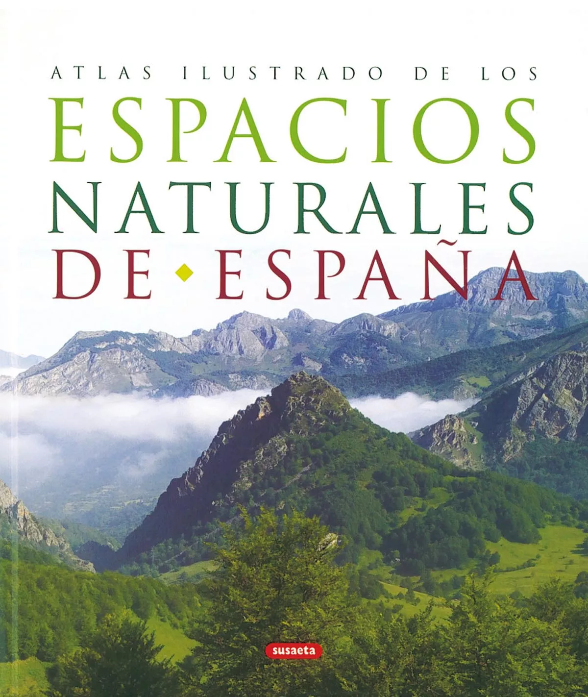 Portada del Libro Atlas Ilustrado De Los Espacios Naturales De España de Felix Serrano Alda - 9788430557363