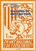 Portada del Libro Una Historia Del Fnc (1940-1990) de Fermi Rubiralta - 9788497794534