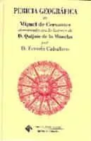 Portada del Libro Pericia Geografica De Miguel De Cervantes Demostrada Con La Histo Ria de Fermin Caballero - 9788484274513