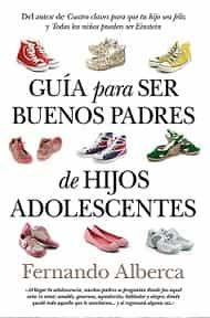 Portada del Libro Guia Para Ser Buenos Padres De Hijos Adolescentes de Fernando Alberca - 9788496947306