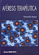 Portada del Libro Aferesis Terapeutica de Fernando Anaya - 9788484510208