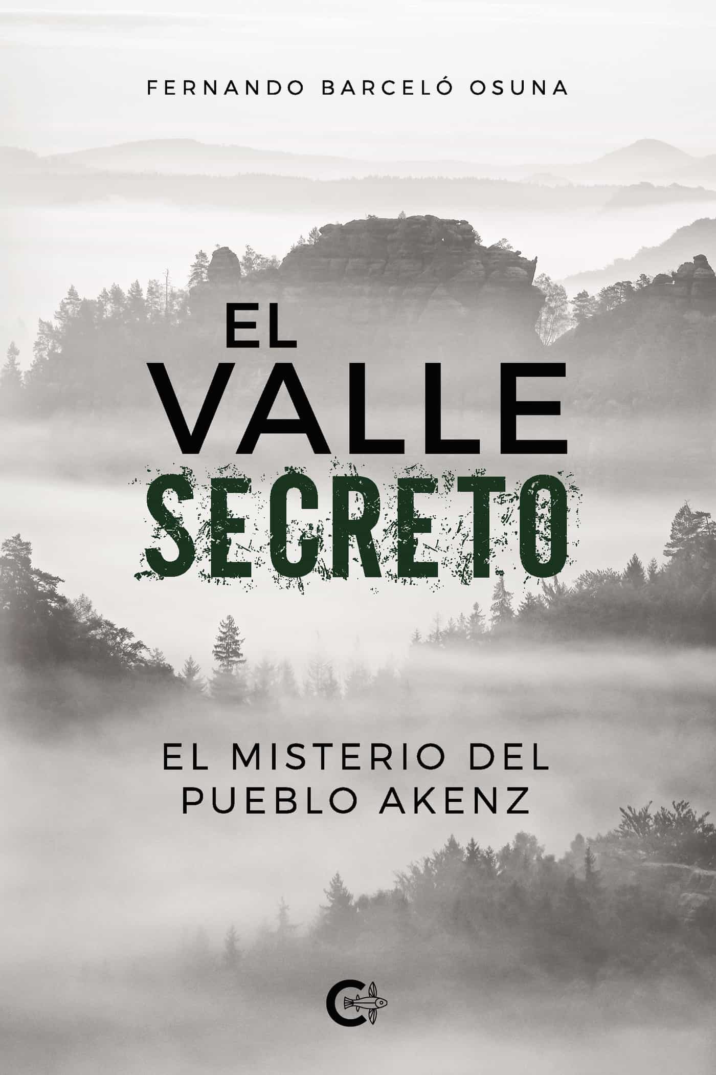Portada del Libro (I.B.D.) El Valle Secreto: El Misterio Del Pueblo Akenz de Fernando Barcelo Osuna - 9788417813321