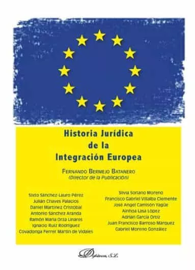 Portada del Libro Historia Juridica De La Integracion Europea de Fernando Bermejo Batanero - 9788413243825