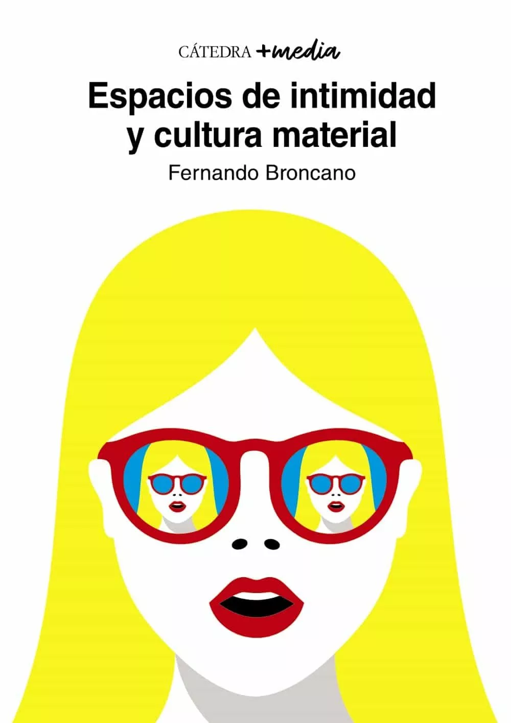 Portada del Libro Espacios De Intimidad Y Cultura Material de Fernando Broncano Rodriguez - 9788437641003