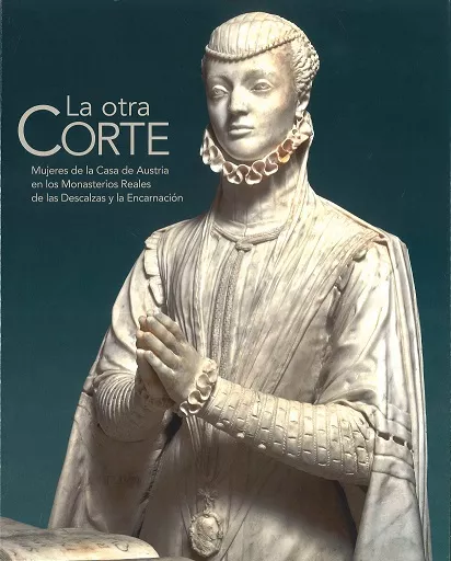 Portada del Libro La Otra Corte: Mujeres De La Casa De Austria En Los Monasterios Reales de Fernando Checa - 9788471205384