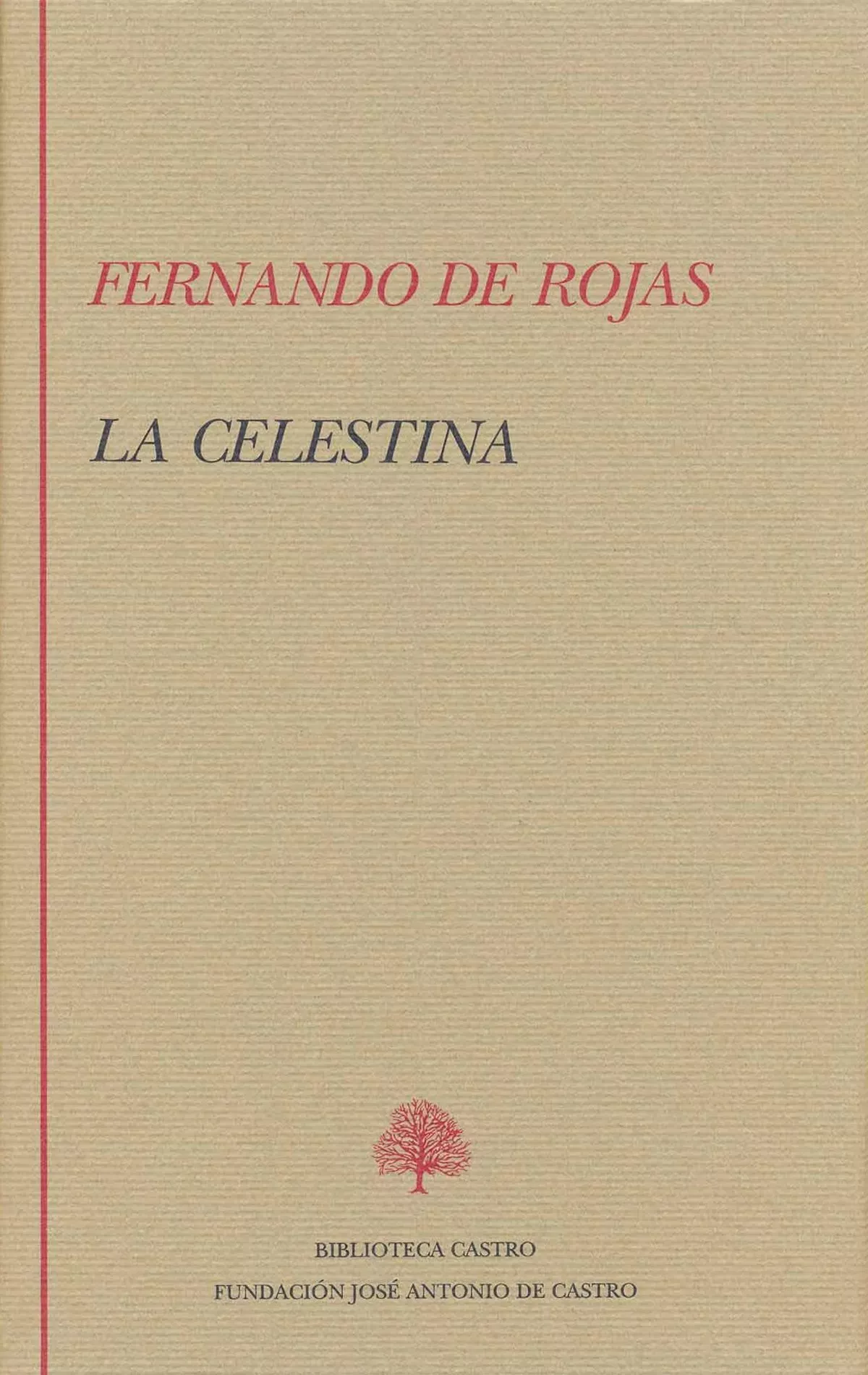 Portada del Libro La Celestina Tragicomedia De Calisto Y Melibea de Fernando De Rojas - 9788496452299