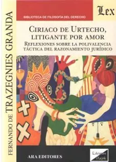 Portada del Libro Ciriaco De Urtecho Litigante Por Amor de Fernando De Trazegnies Granda - 9789563923797