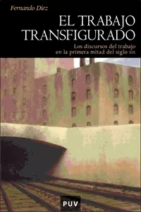 Portada del Libro El Trabajo Transfigurado de Fernando Diez - 9788437062921