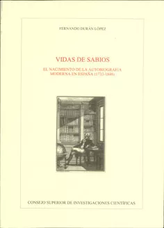 Portada del Libro Vidas De Sabios: El Nacimiento De La Autobiografia Moderna En Esp Aña de Fernando Duran Lopez - 9788400083113