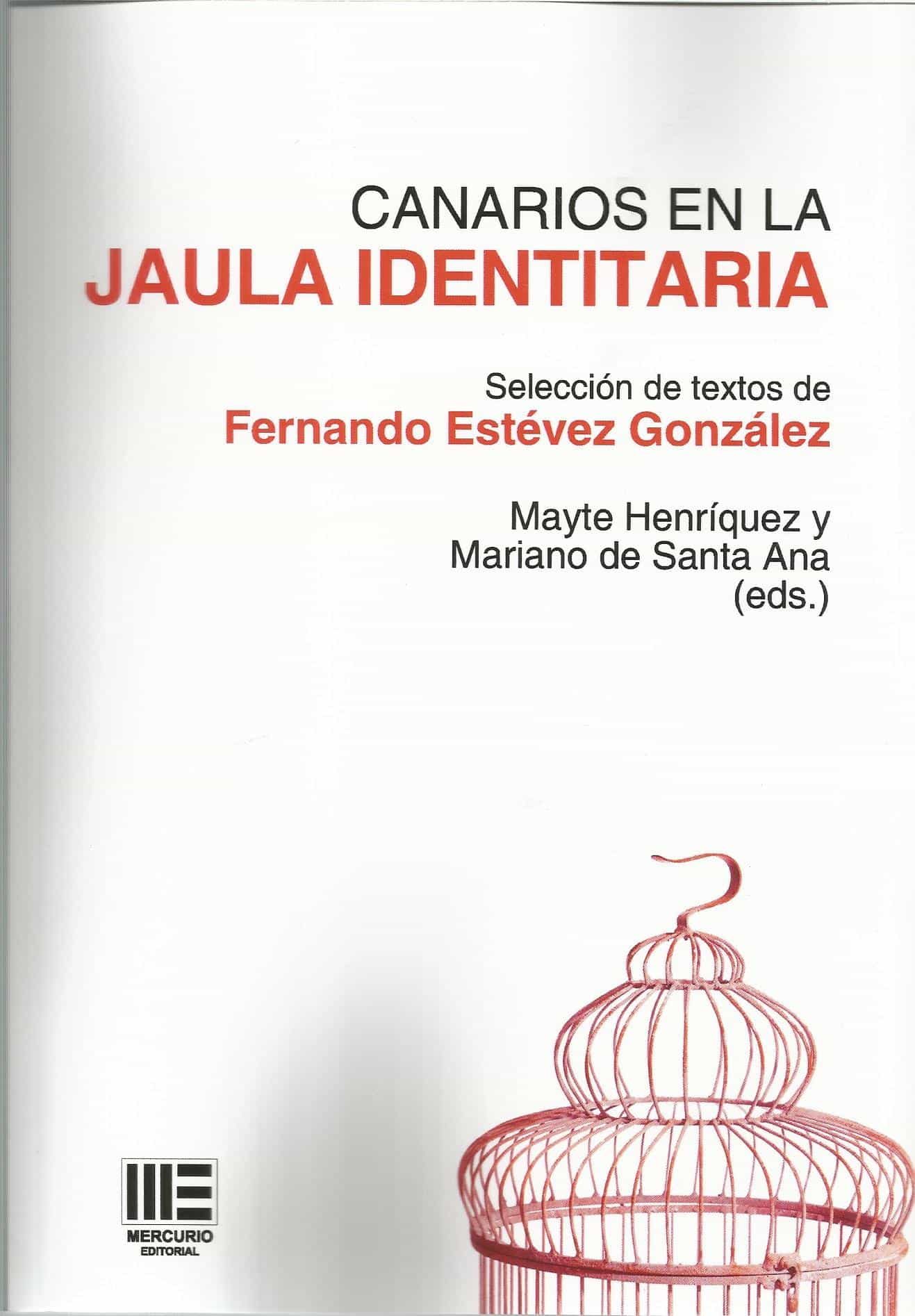 Portada del Libro Canarios En La Jaula Identitaria de Fernando Estevez Gonzalez - 9788417890612