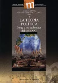 Portada del Libro La Teoria Politica Frente A Los Problemas Del Siglo Xxi de Fernando Fernandez Llebrez - 9788433832320