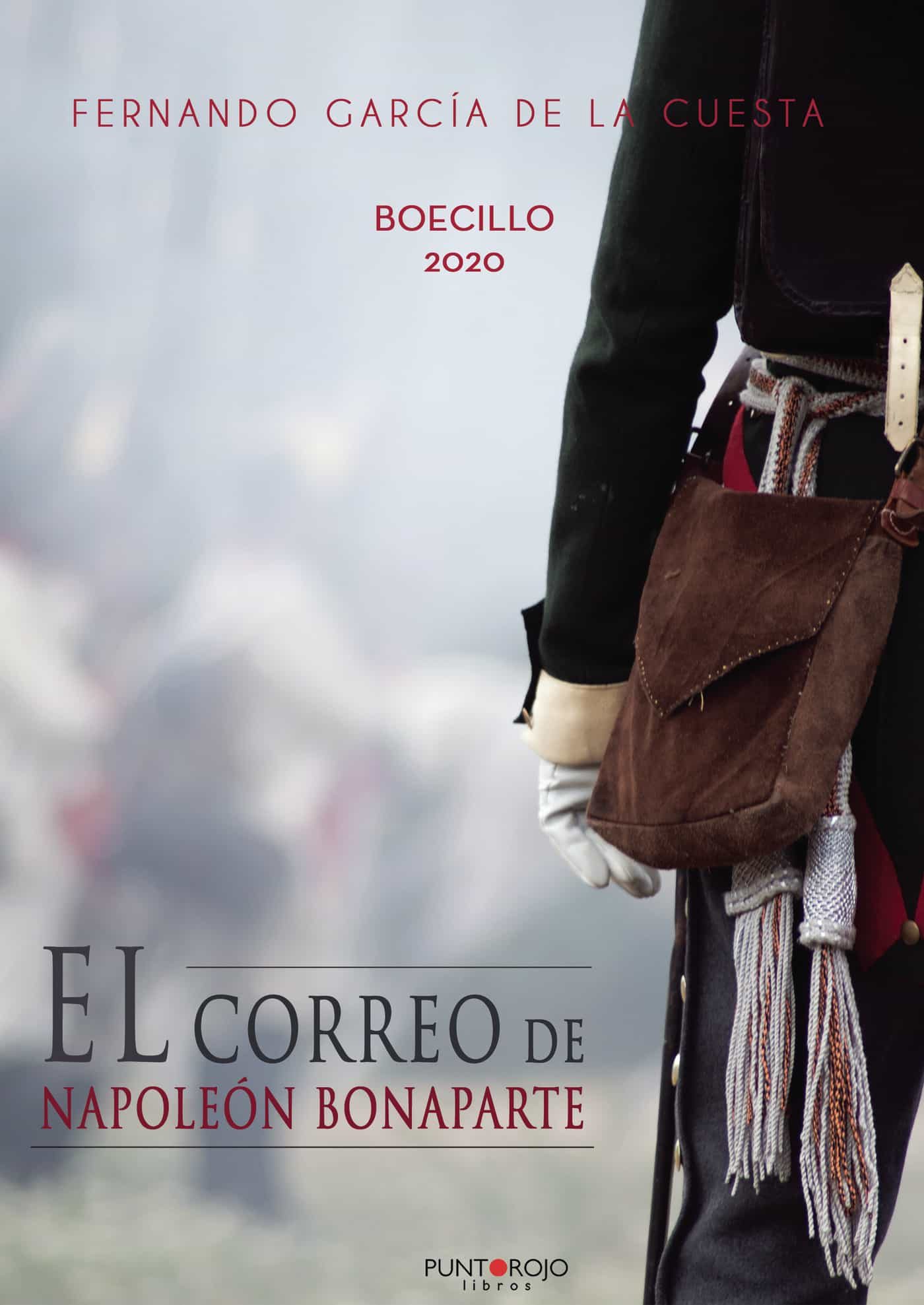 Portada del Libro El Correo De Napoleon Bonaparte de Fernando Garcia De La Cuesta - 9788418109768