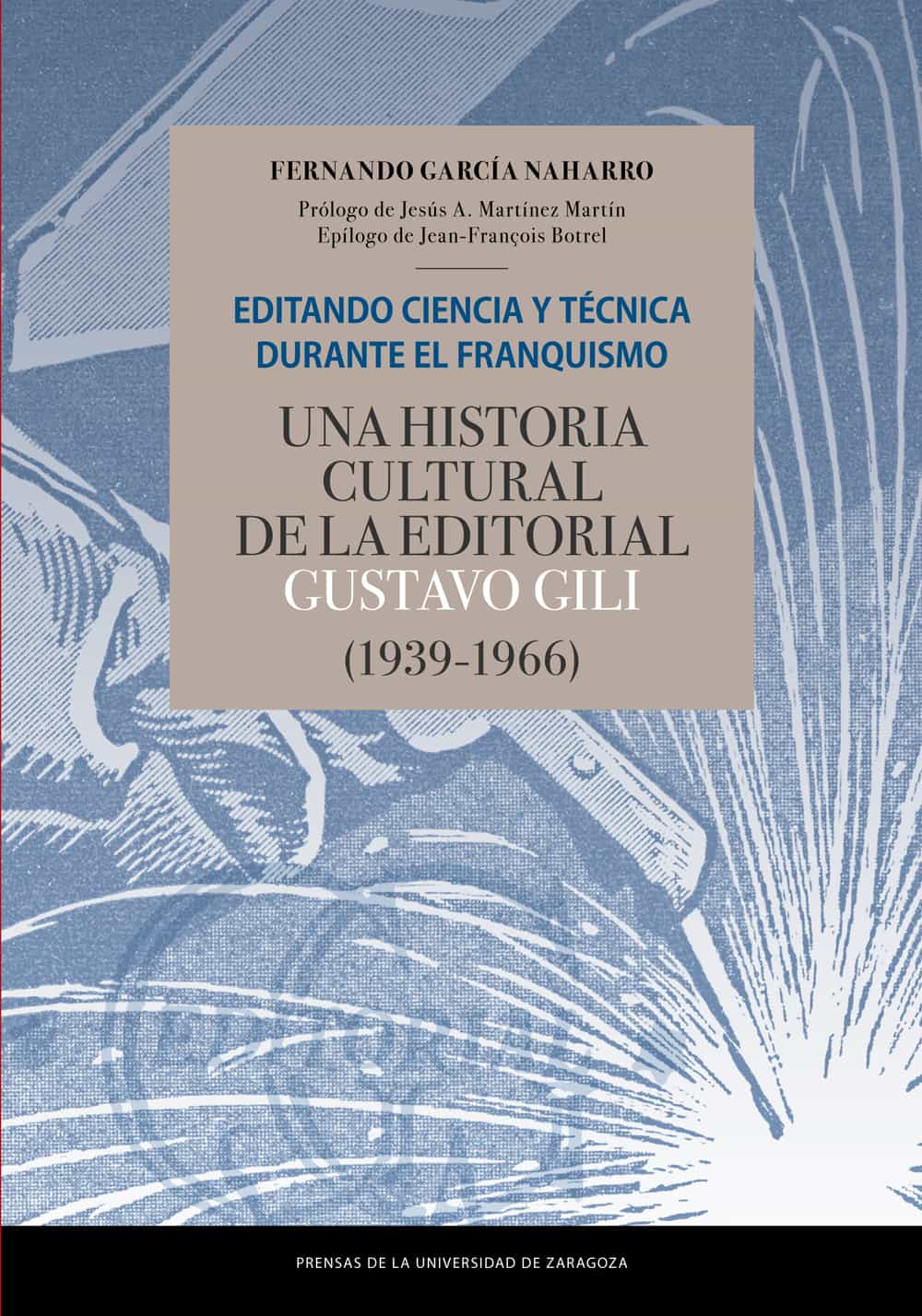 Portada del Libro Editando Ciencia Y Tecnica Durante El Franquismo. Una Historia Cu Ltur de Fernando Garcia Naharro - 9788417873554