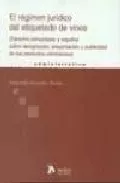 Portada del Libro El Regimen Juridico Del Etiquetado De Vinos: Derecho Comunitario Y Esp de Fernando Gonzalez Botija - 9788496354357
