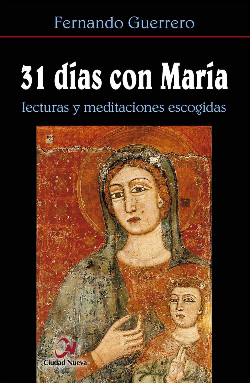 Portada del Libro 31 Dias Con Matria: Lecturas Y Meditaciones Escogidas de Fernando Guerrero - 9788497151122
