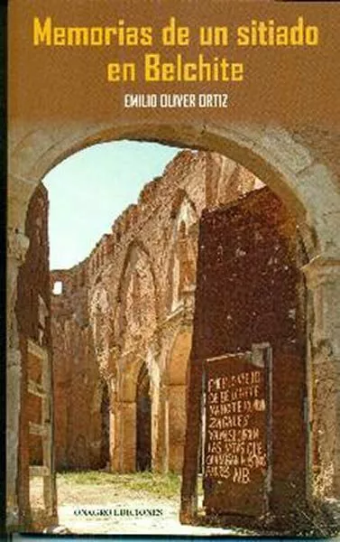 Portada del Libro Memorias De Un Sitiado En Belchite de Fernando Jimenez Ocaña - 9788488962850