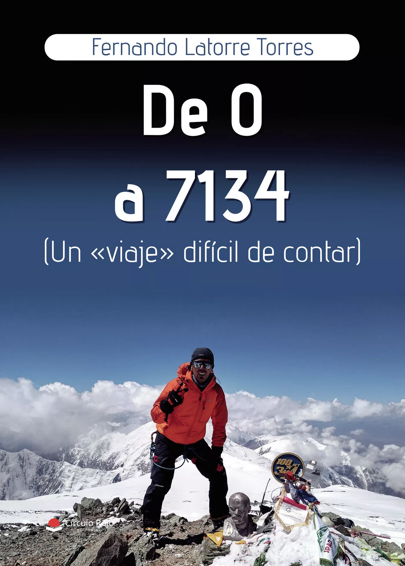 Portada del Libro De 0 A 7134 de Fernando Latorre Torres - 9788413311838