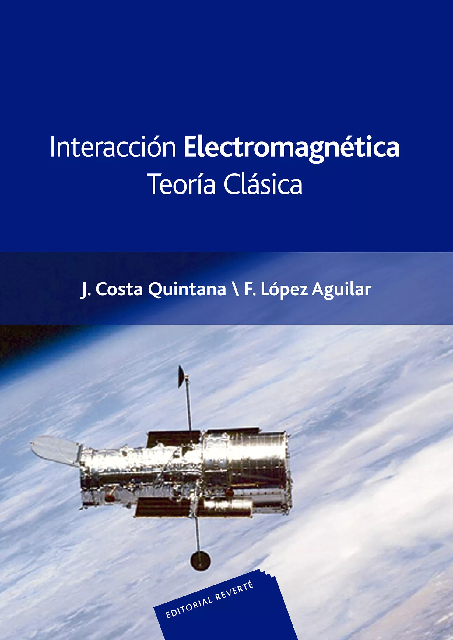 Portada del Libro Interaccion Electromagnetica : Teoria Clasica de Fernando Lopez Aguilar - 9788429130584