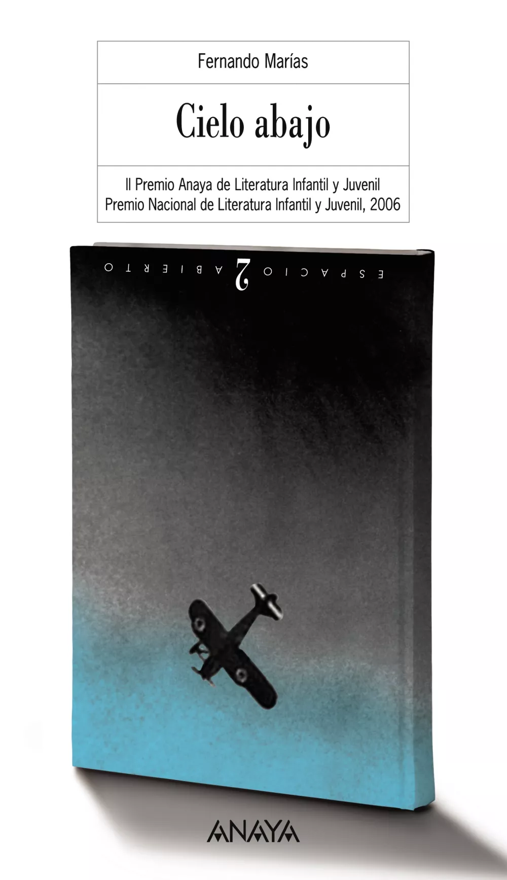 Portada del Libro Cielo Abajo (Ii Premio Anaya De Literatura Infantil Y Juvenil) de Fernando Marias - 9788466745680